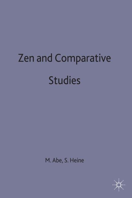 Zen and Comparative Studies -  M. Abe