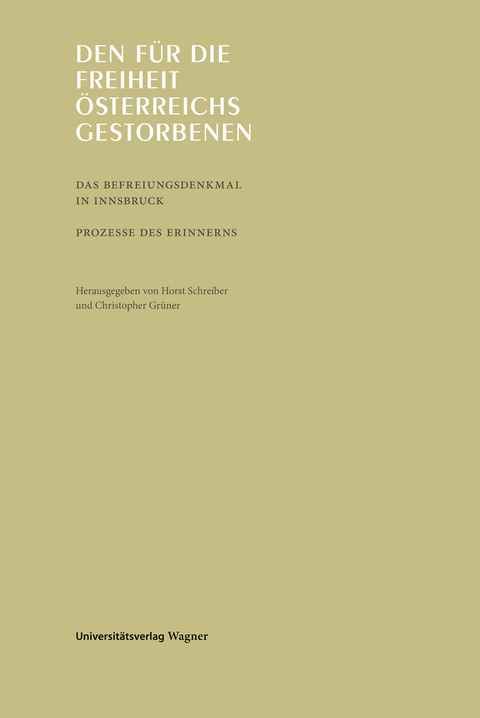 Den für die Freiheit Österreichs Gestorbenen - 