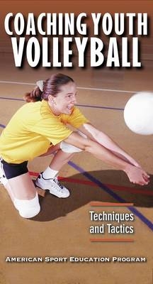 Coaching Youth Volleyball: Techniques & Tactics Video - Ntsc -  American Sport Education Program