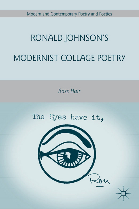 Ronald Johnson’s Modernist Collage Poetry - R. Hair