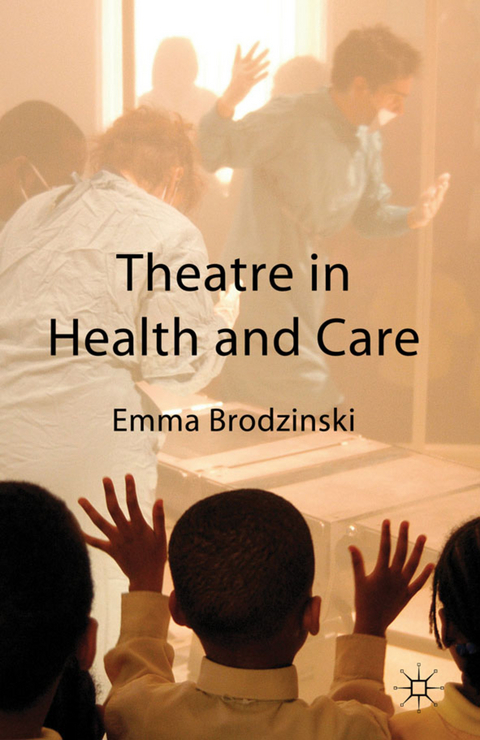 Theatre in Health and Care - Emma Brodzinski