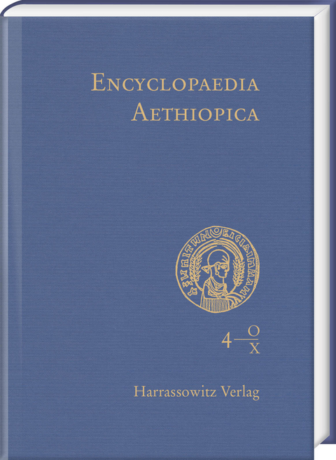 Encyclopaedia Aethiopica. A Reference Work on the Horn of Africa / Encyclopaedia Aethiopica, Vol. 4: O-X - 