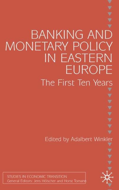 Banking and Monetary Policy in Eastern Europe -  Adalbert Winkler