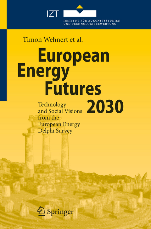 European Energy Futures 2030 - Timon Wehnert, Juan Pedro López Araguás, Oliviero Bernardini, Lukasz Jaworski, Birte Holst Jørgensen, Wolfram Jörß, Oliver Nielsen, Augusto Ninni, Anna Oniszk-Poplawska, Daniela Velte