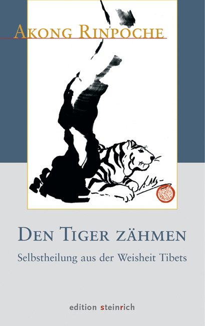 Den Tiger zähmen -  Akong (Rinpoche)