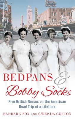 Bedpans And Bobby Socks - Barbara Fox