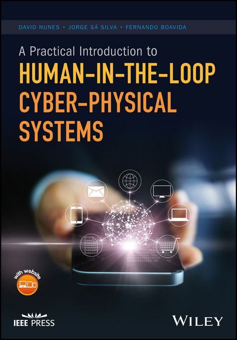 Practical Introduction to Human-in-the-Loop Cyber-Physical Systems -  Fernando Boavida,  David Nunes,  Jorge Sa Silva