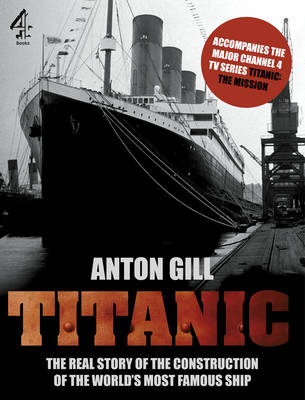 Titanic: - Anton Gill