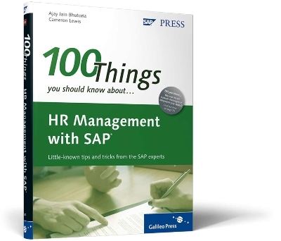 100 Things You Should Know About SAP ERP HCM - A. Bhutoria, Lewis Cameron