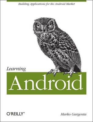 Learning Android - Marko Gargenta