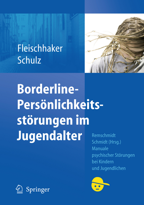 Borderline-Persönlichkeitsstörungen im Jugendalter - Christian Fleischhaker, Eberhard Schulz