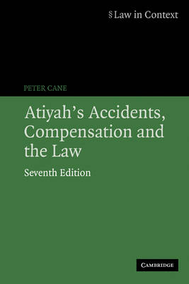 Atiyah's Accidents, Compensation and the Law - Peter Cane