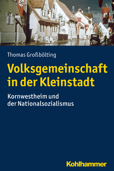 Volksgemeinschaft in der Kleinstadt - Thomas Großbölting