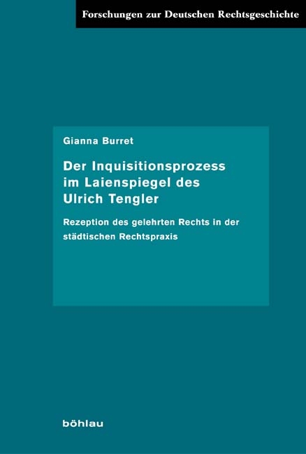 Der Inquisitionsprozess im Laienspiegel des Ulrich Tengler - Gianna Burret