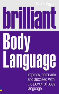 Brilliant Body Language - Max Eggert