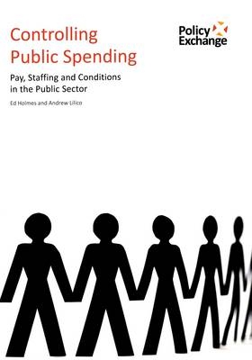 Controlling Public Spending - Ed Holmes, Andrew Lilico