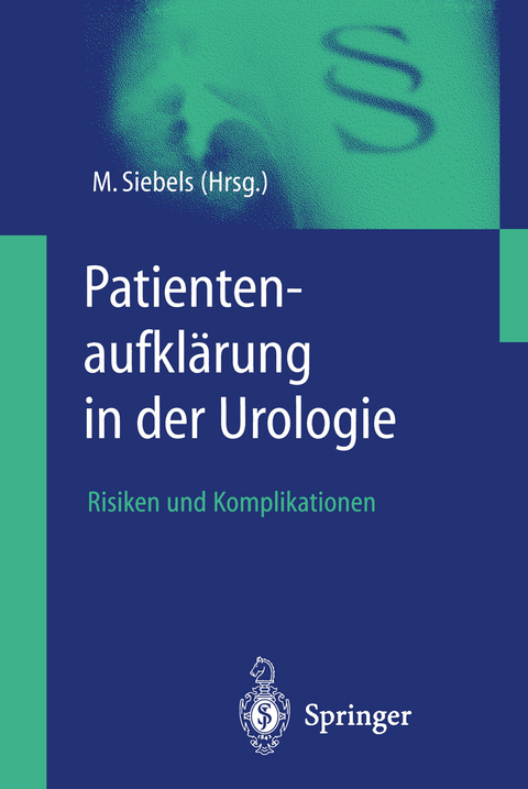 Patientenaufklärung in der Urologie - Michael Siebels