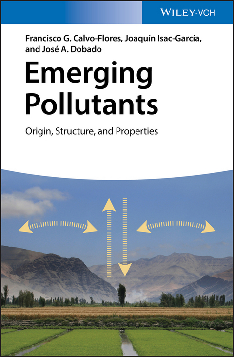 Emerging Pollutants - Francisco G. Calvo-Flores, Joaquín I. García, José A. Dobado Jiménez