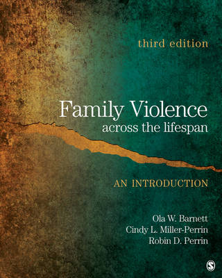 Family Violence Across the Lifespan - Ola W. Barnett, Cindy L. Miller-Perrin, Robin D. Perrin