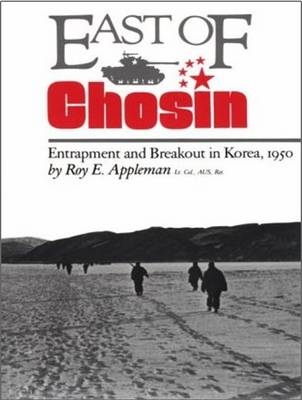 East of Chosin - Roy E. Appleman
