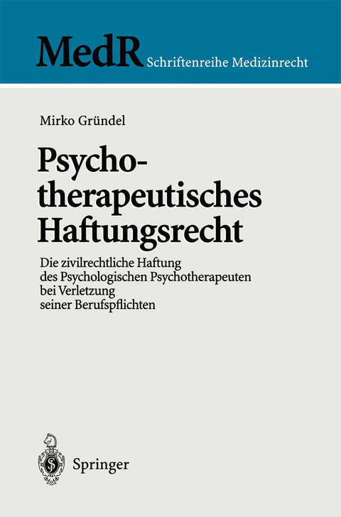 Psychotherapeutisches Haftungsrecht - Mirko Gründel