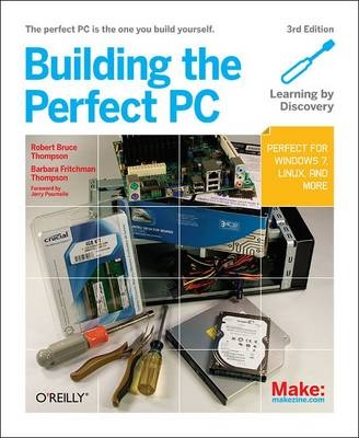 Building the Perfect PC - Barbara Fritchman Thompson