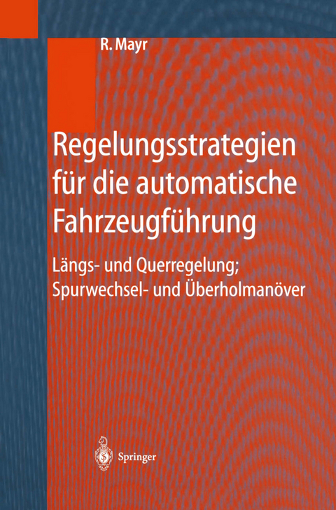 Regelungsstrategien für die automatische Fahrzeugführung - Robert Mayr