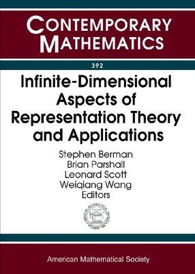 Infinite-dimensional Aspects of Representation Theory and Applications - 