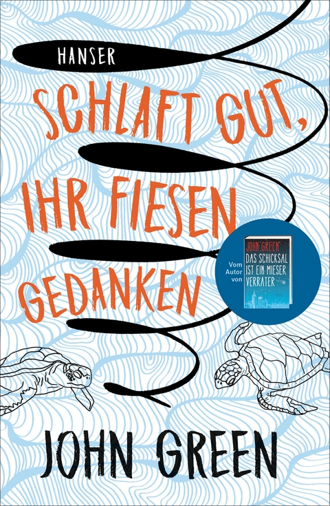 Schlaft gut, ihr fiesen Gedanken - John Green