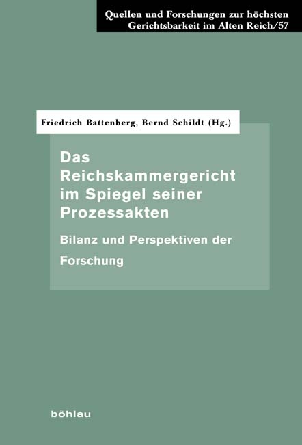 Das Reichskammergericht im Spiegel seiner Prozessakten - 