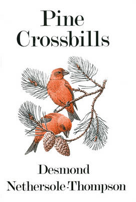 Pine Crossbills - Desmond Nethersole-Thompson