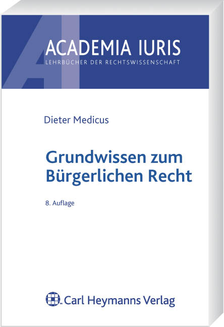 Grundwissen zum Bürgerlichen Recht - Dieter Medicus