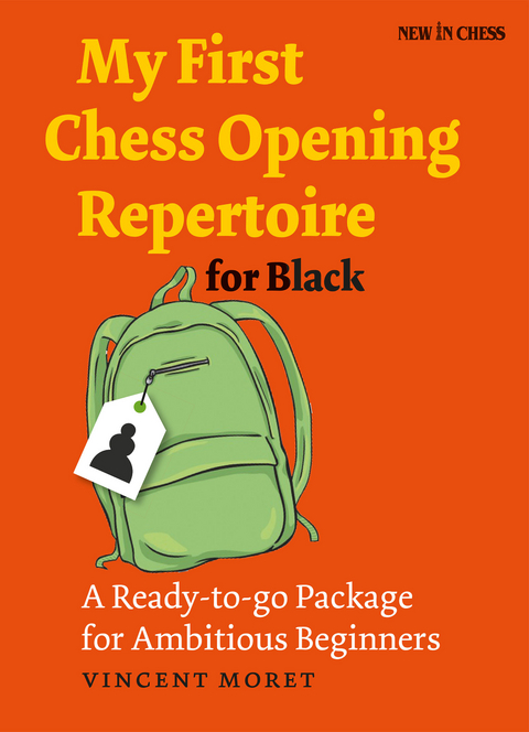 My First Chess Opening Repertoire for Black -  Vincent Moret