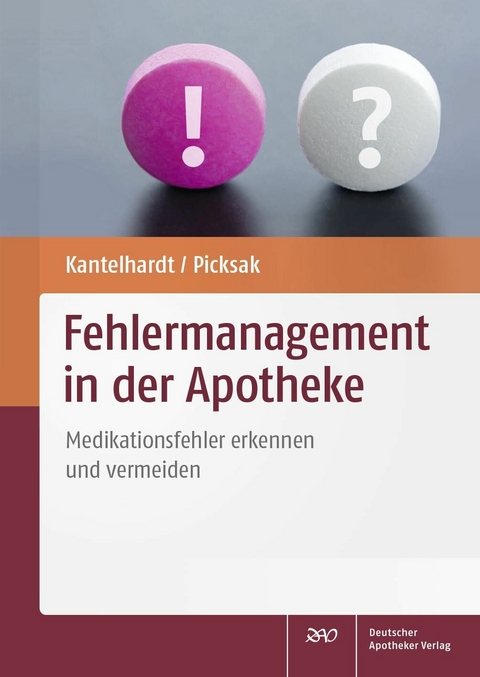 Fehlermanagement in der Apotheke -  Pamela Kantelhardt,  Gesine Picksak