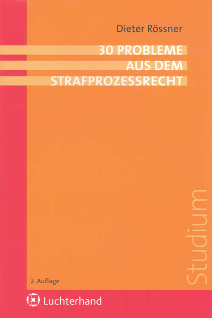 30 Probleme aus dem Strafprozessrecht - Dieter Rössner