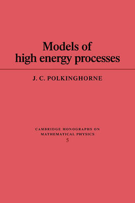 Models of High Energy Processes - J. C. Polkinghorne