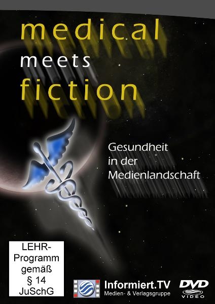 Informiert.TV - medical meet fiction - Gesundheit in der Medienlandschaft