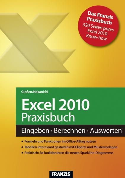 Excel 2010 Praxisbuch - Saskia Gießen, Hiroshi Nakanishi