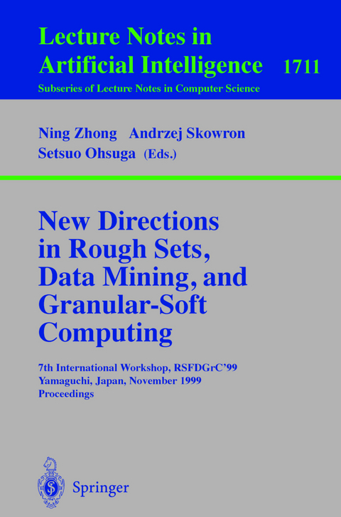 New Directions in Rough Sets, Data Mining, and Granular-Soft Computing - 