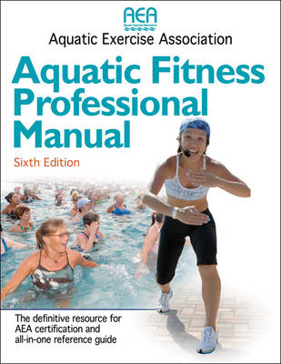 Aquatic Fitness Professional Manual -  Aquatic Exercise Association