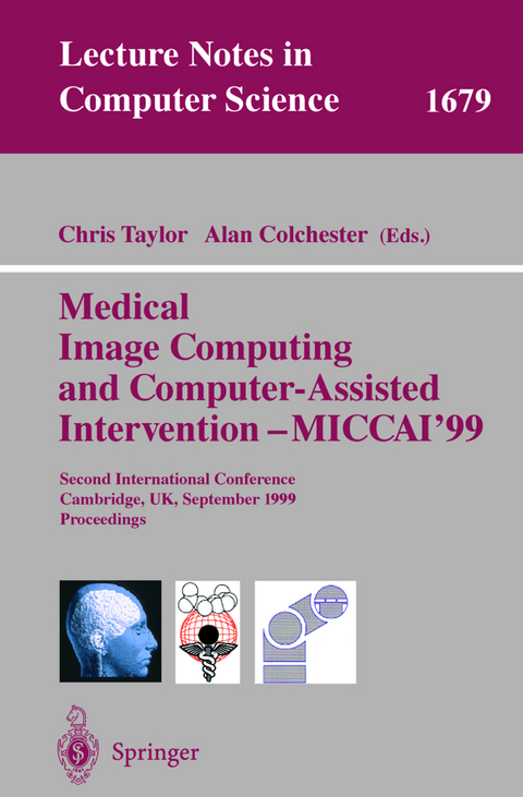 Medical Image Computing and Computer-Assisted Intervention - MICCAI'99 - 