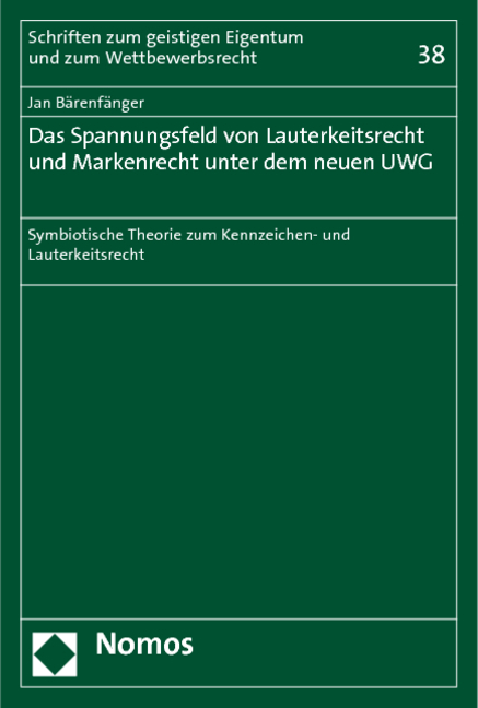 Das Spannungsfeld von Lauterkeitsrecht und Markenrecht unter dem neuen UWG - Jan Bärenfänger