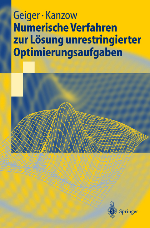 Numerische Verfahren zur Lösung unrestringierter Optimierungsaufgaben - Carl Geiger, Christian Kanzow