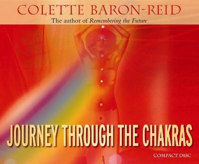 Journey Through the Chakras - Colette Baron-Reid