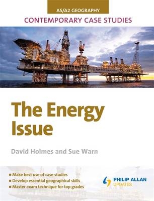 AS/A2 Geography Contemporary Case Studies: The Energy Issue - David Holmes