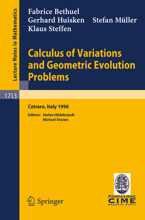 Calculus of Variations and Geometric Evolution Problems - F. Bethuel, G. Huisken, S. Mueller, K. Steffen