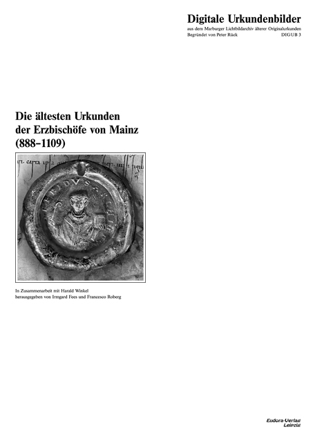 Die ältesten Urkunden der Erzbischöfe von Mainz (888-1109) - 