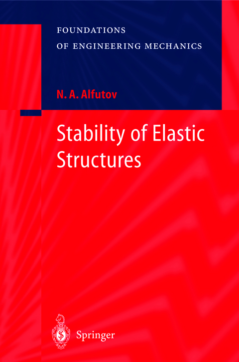 Stability of Elastic Structures - N.A. Alfutov