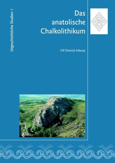 Das anatolische Chalkolithikum - Ulf D Schoop