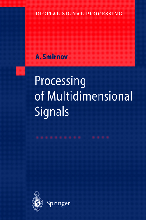 Processing of Multidimensional Signals - Alexandre Smirnov
